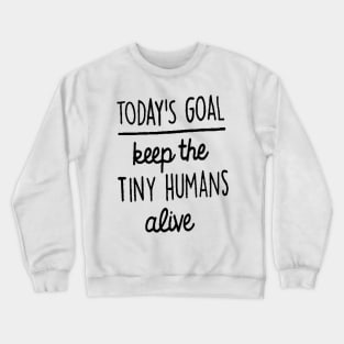 Today's Goals Crewneck Sweatshirt